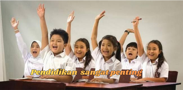 pendidikan sangat penting